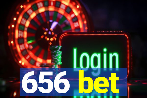 656 bet