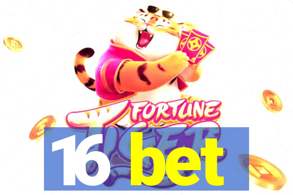 16 bet