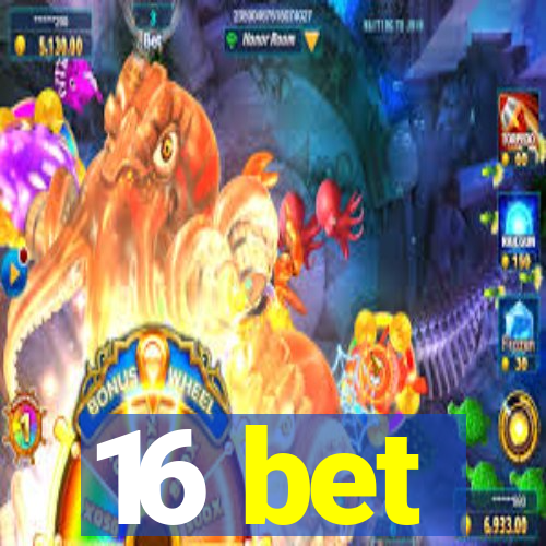 16 bet