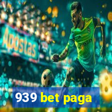 939 bet paga