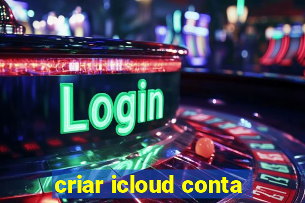 criar icloud conta