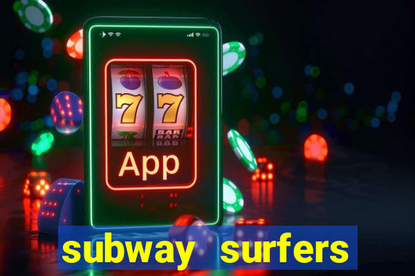 subway surfers deposito minimo 1 real