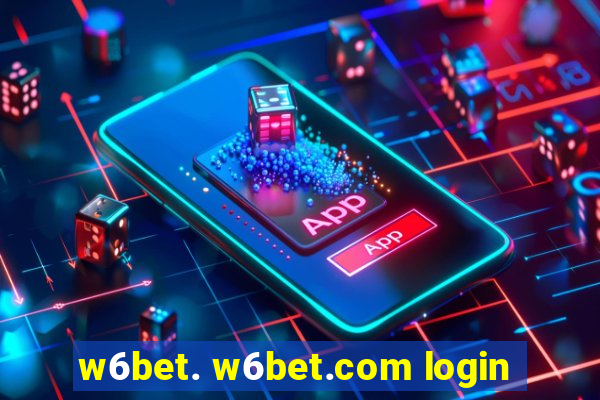 w6bet. w6bet.com login