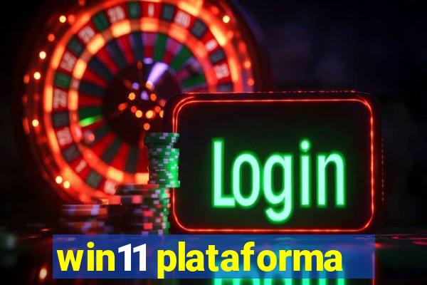 win11 plataforma