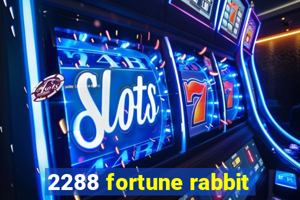 2288 fortune rabbit