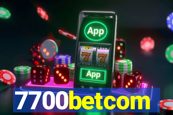 7700betcom