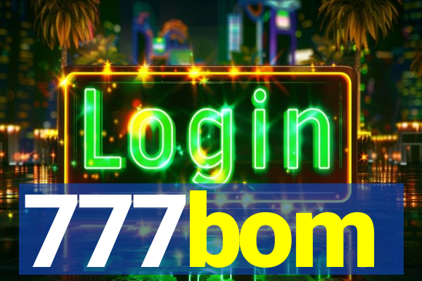 777bom