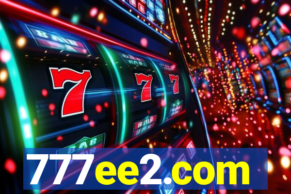 777ee2.com