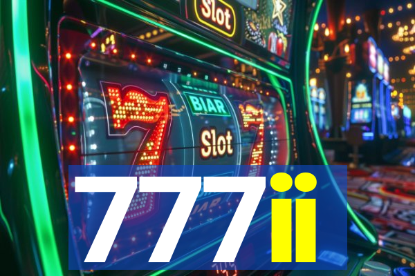 777ii