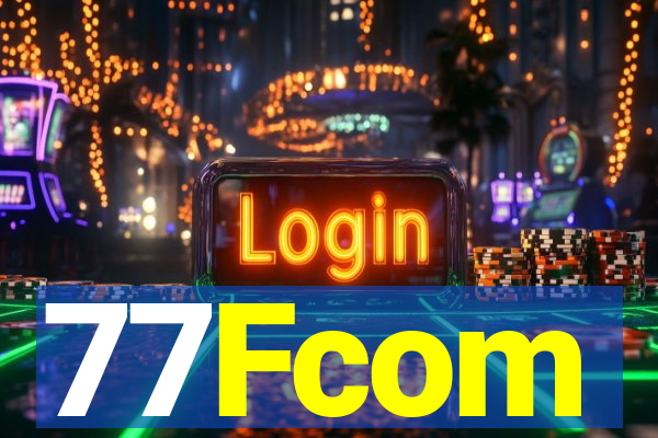 77Fcom