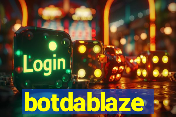 botdablaze