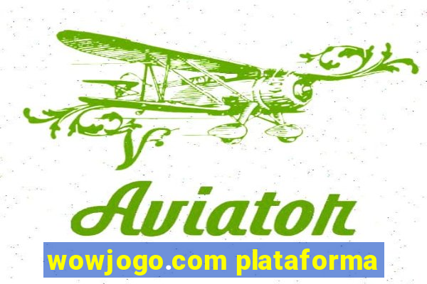 wowjogo.com plataforma