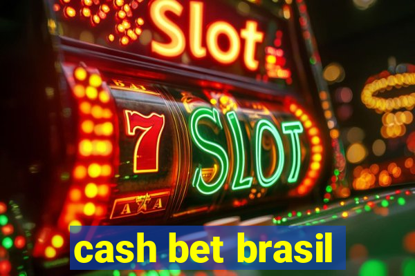 cash bet brasil