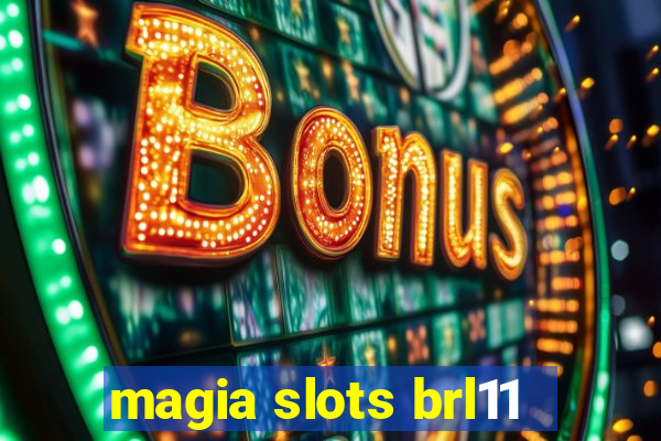 magia slots brl11