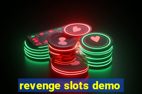 revenge slots demo