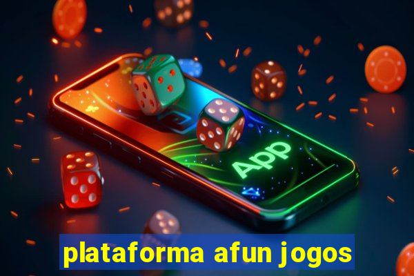 plataforma afun jogos