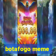 botafogo meme