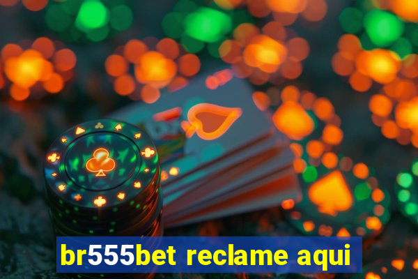 br555bet reclame aqui