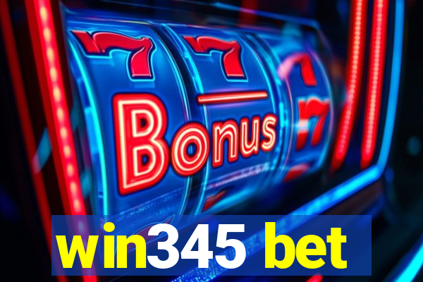 win345 bet