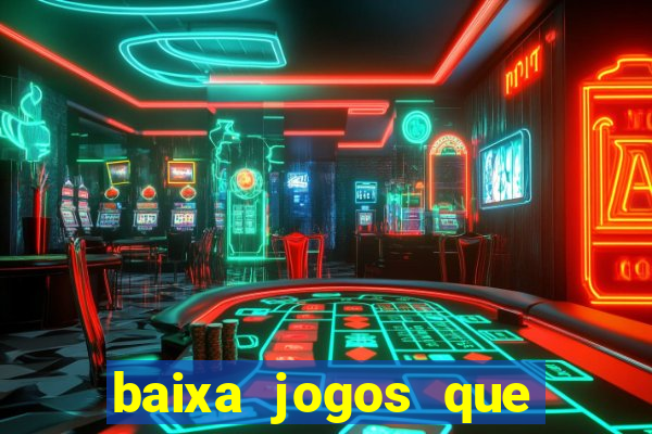 baixa jogos que ganha dinheiro de verdade