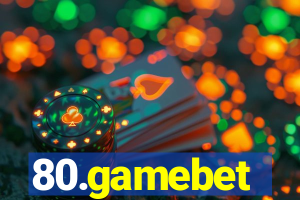 80.gamebet