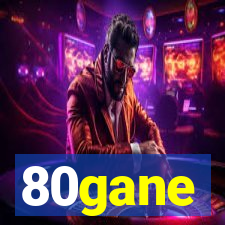 80gane