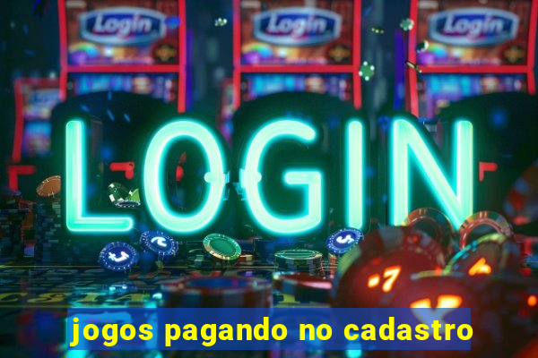 jogos pagando no cadastro