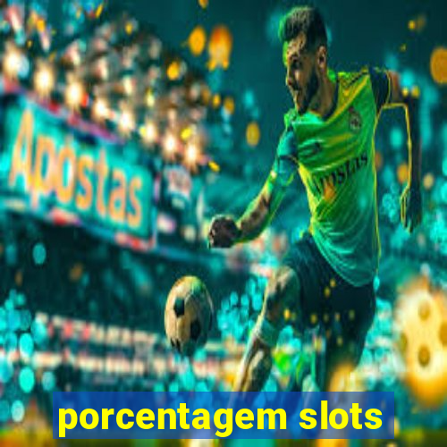 porcentagem slots