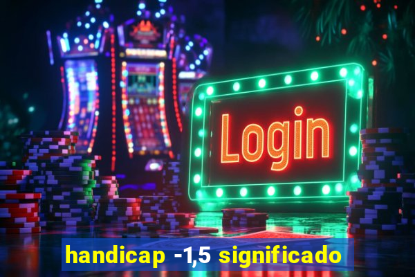 handicap -1,5 significado