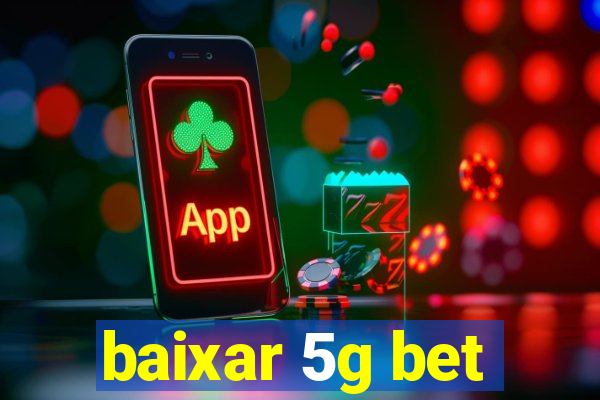 baixar 5g bet