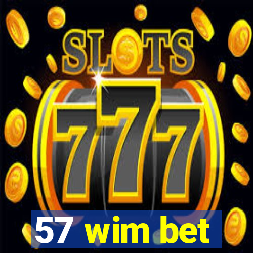 57 wim bet