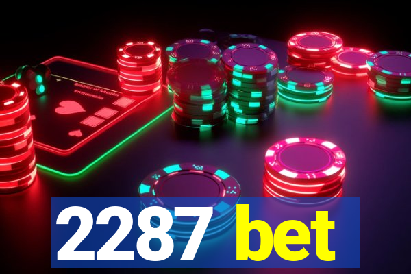 2287 bet