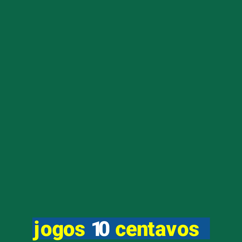 jogos 10 centavos