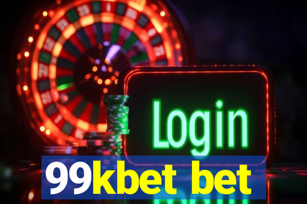 99kbet bet