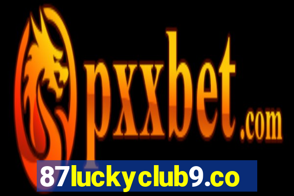 87luckyclub9.com