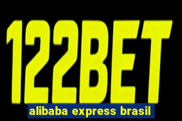 alibaba express brasil