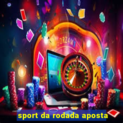 sport da rodada aposta