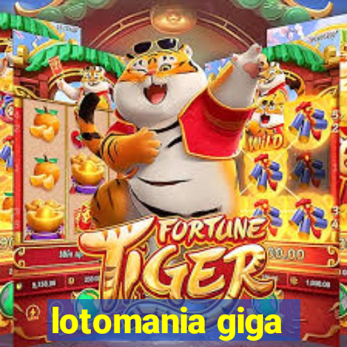 lotomania giga