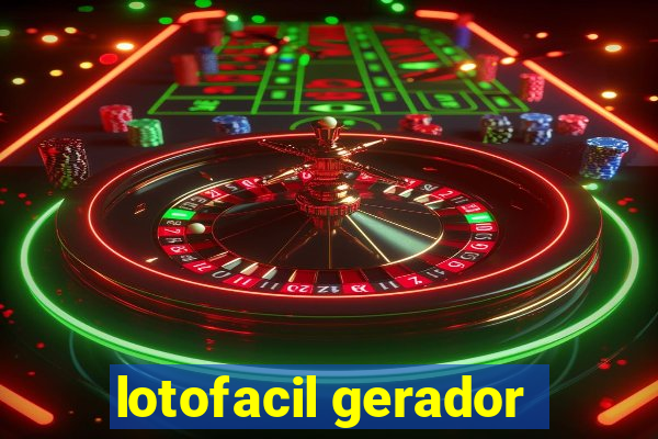 lotofacil gerador