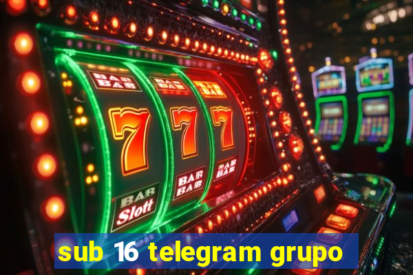 sub 16 telegram grupo