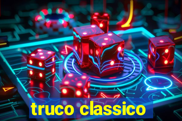 truco classico