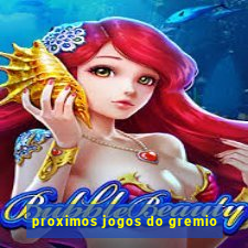 proximos jogos do gremio