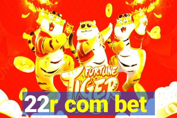 22r com bet