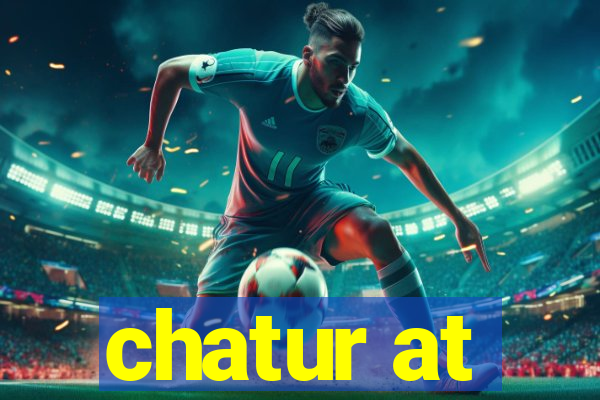 chatur at