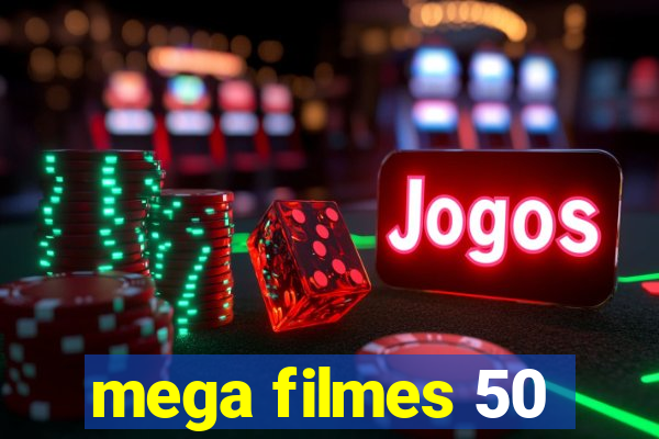 mega filmes 50