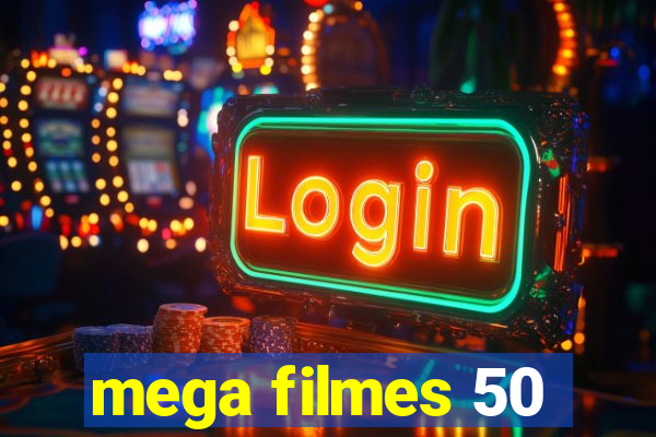 mega filmes 50