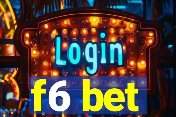 f6 bet