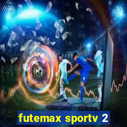 futemax sportv 2