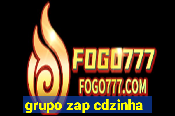 grupo zap cdzinha