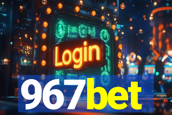 967bet